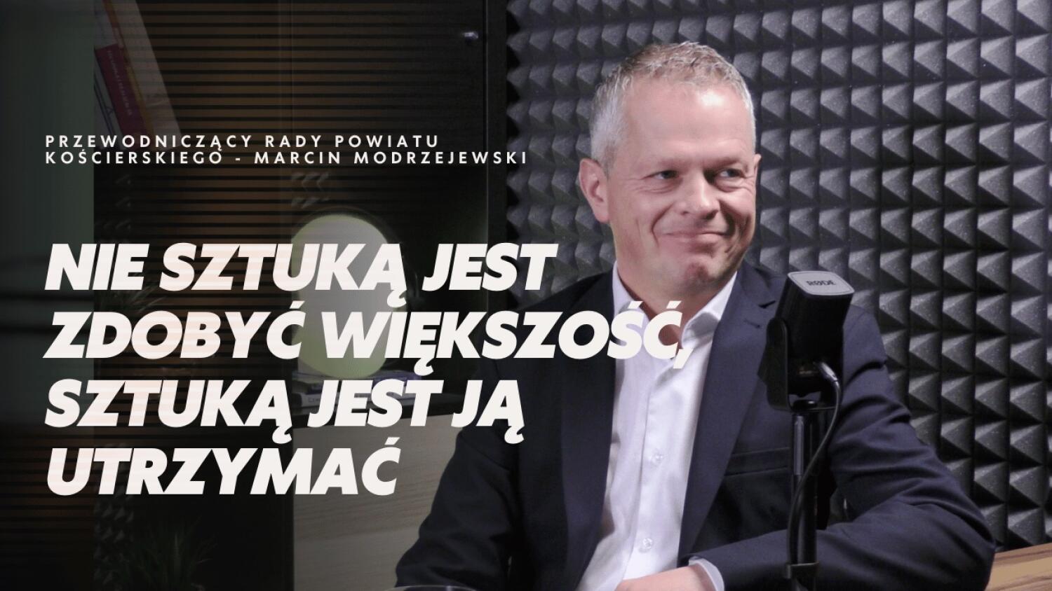Marcin Modrzejewski- "Nie traktuję Zdzisława Czuchy jak wroga..."