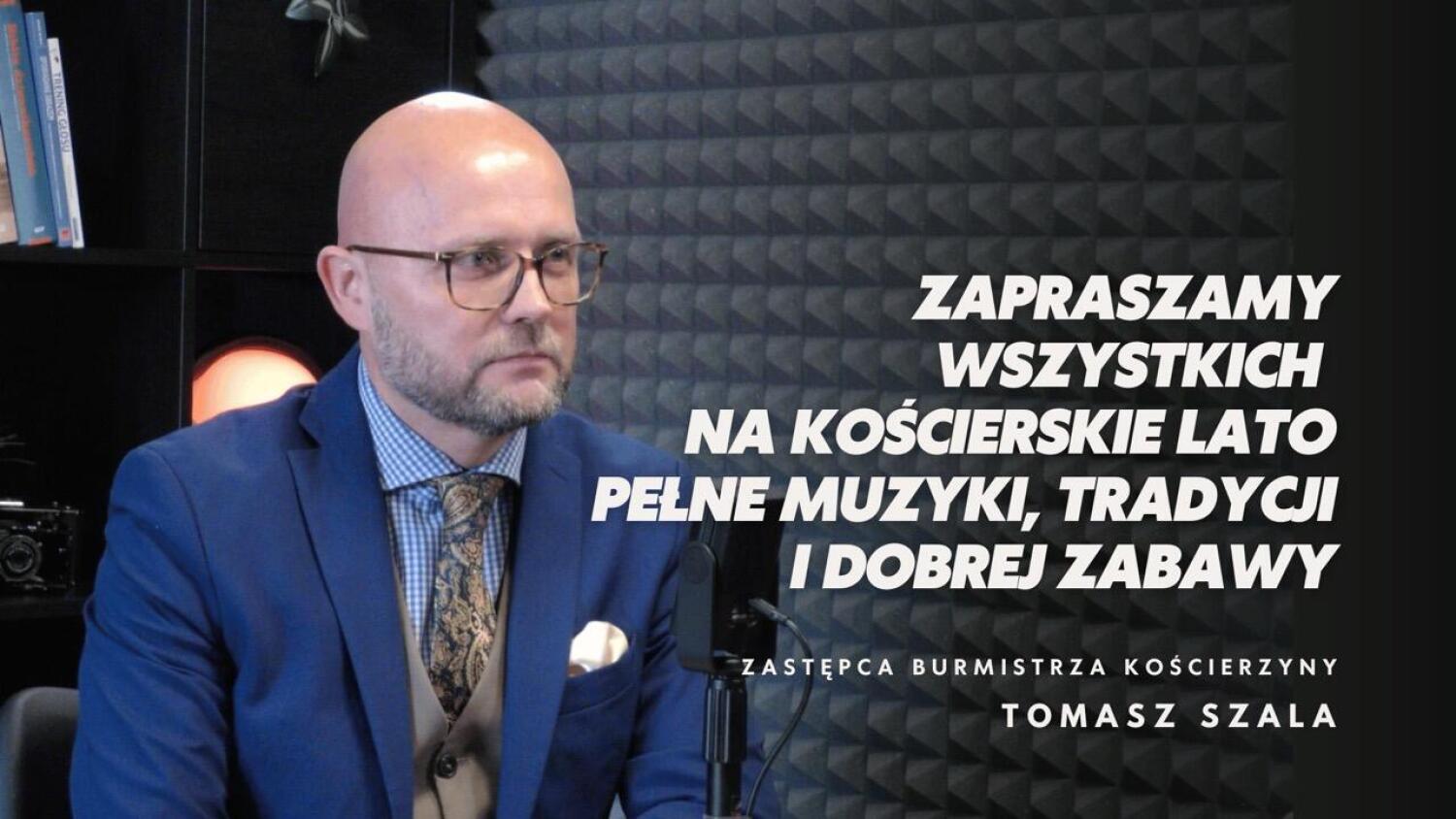 Kościerzyna: Nowe wydarzenia, inwestycje i plany na lato – wywiad z Tomaszem Szalą