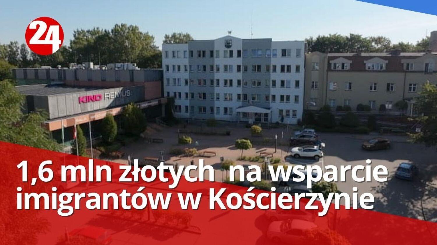 Ponad 1,6 mln zł wsparcia dla imigrantów w Kościerzynie