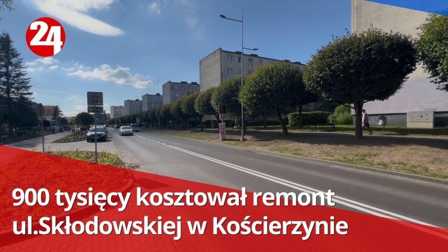 Zakończył się remont ul.Skłodowskiej w Kościerzynie