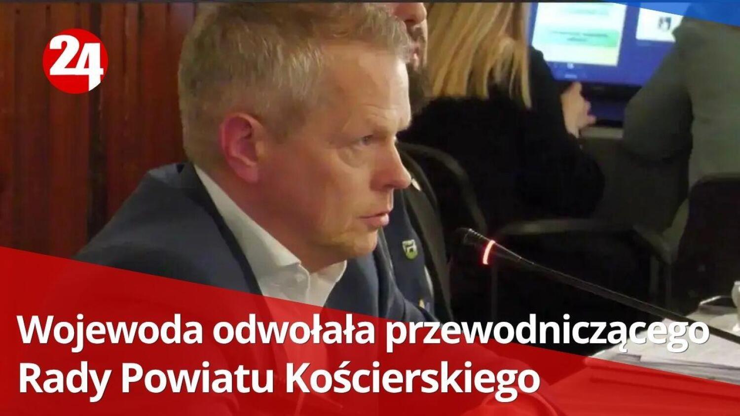 Wojewoda odwołała przewodniczącego Rady Powiatu Kościerskiego