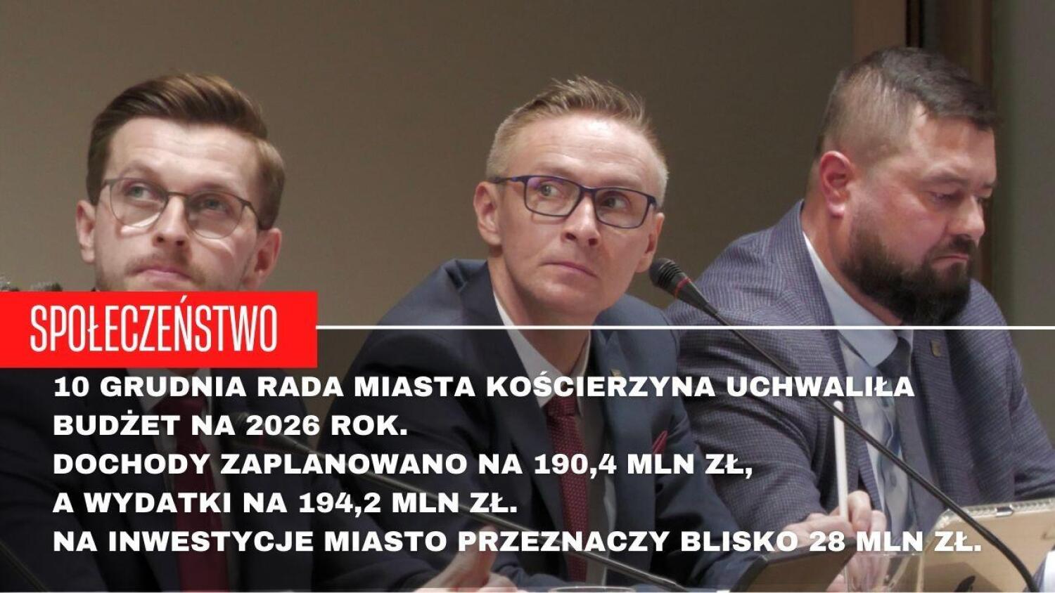 Rada Miasta Kościerzyna przyjęła budżet na 2026 rok