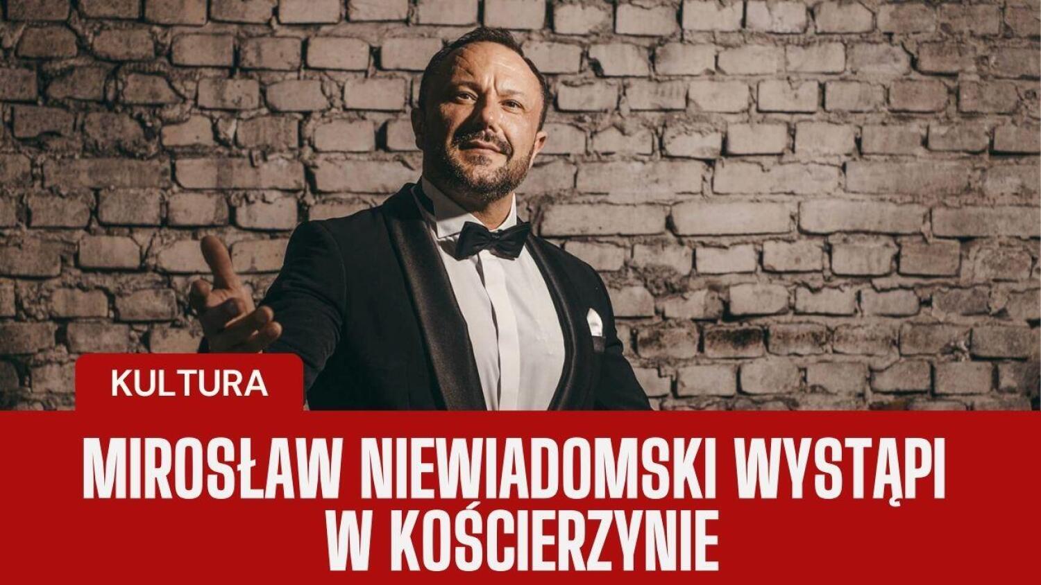 Tenor z duszą – Mirosław Niewiadomski zaśpiewa i zagra w Kościerzynie