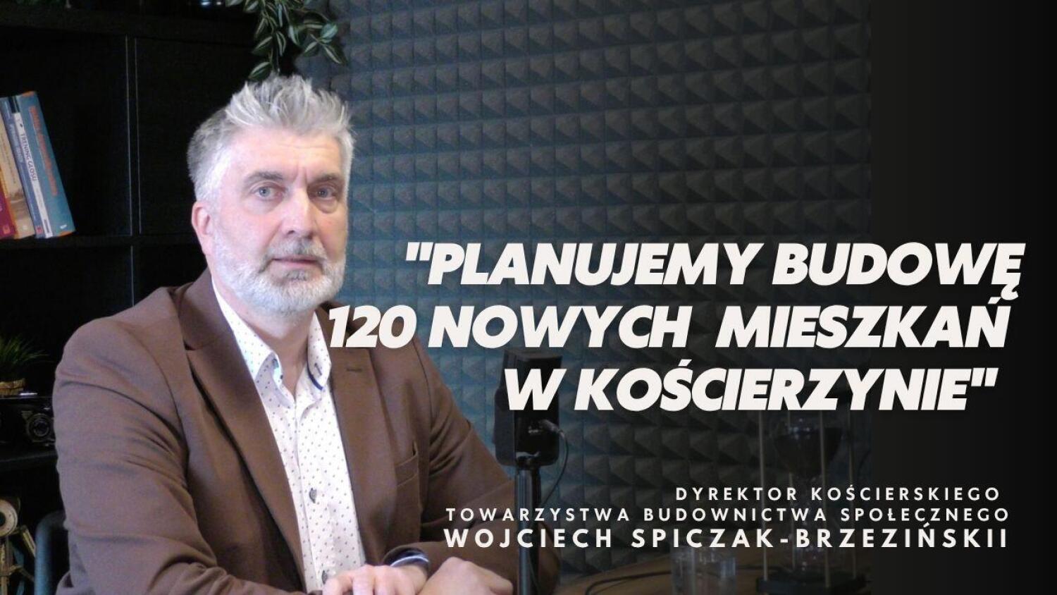 Kiedy ruszy budowa 120 nowych mieszkań? Prezes KTBS o wielkich planach i bieżących wyzwaniach
